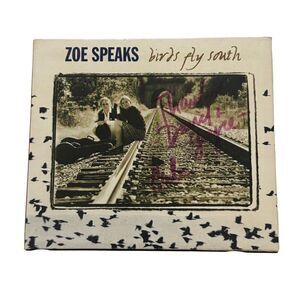 Birds Fly South by Zoe Speaks (CD, 2003) Signed